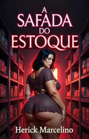 A Safada do Estoque - Herick Marcelino