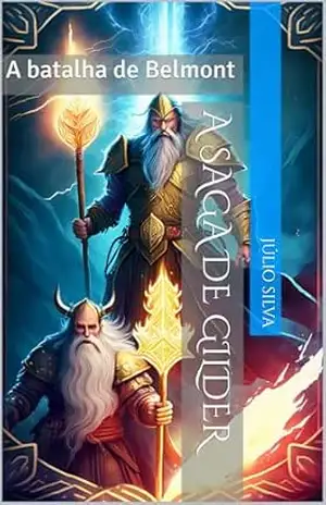 A saga de gilder: A batalha de Belmont – Júlio  Silva
