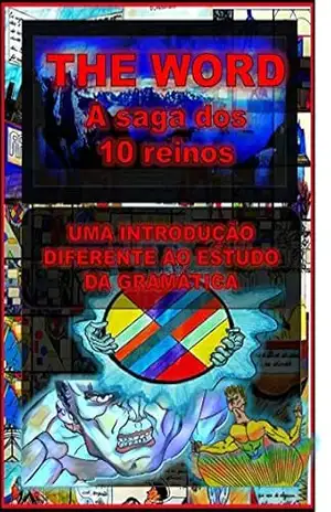A saga dos 10 Reinos: Uma introdução diferente ao estudo da gramática - David Lima