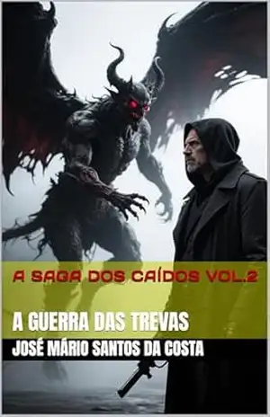 A SAGA DOS CAÍDOS VOL.2: A GUERRA DAS TREVAS (coleção Brasil) – José Mário Santos da Costa
