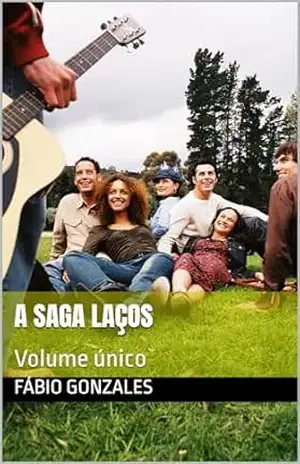 A SAGA LAÇOS: Volume único – Fábio Gonzales