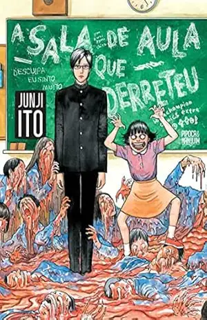 A SALA DE AULA QUE DERRETEU – Junji Ito