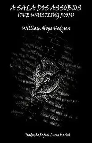 A Sala Dos Assobios (Traduzido) – William Hope Hodgson