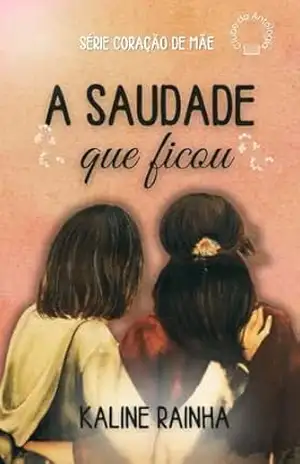 A Saudade que Ficou – Kaline Rainha