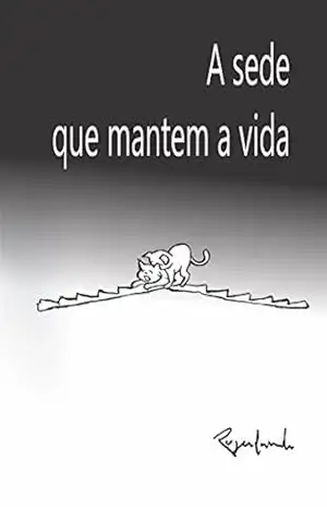 A sede que mantem a vida – Rogerlando Cavalcante