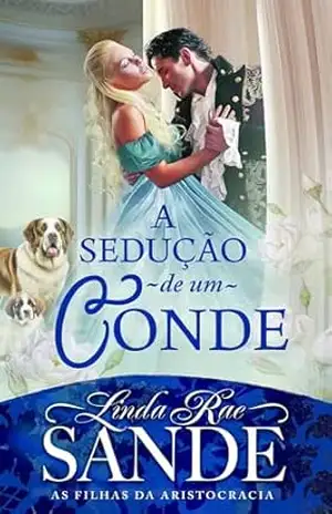 A Sedução de um Conde (As Filhas da Aristocracia) – Linda Rae Sande