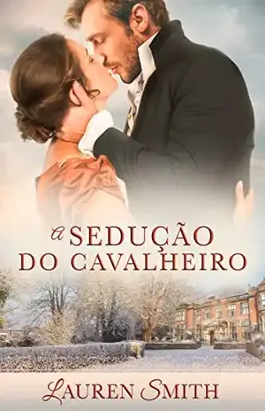 A Sedução do Cavalheiro (Série A Sedução Livro 4) - Lauren Smith