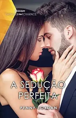 A sedução perfeita (Rainhas do Romance Livro 127) – Penny Jordan