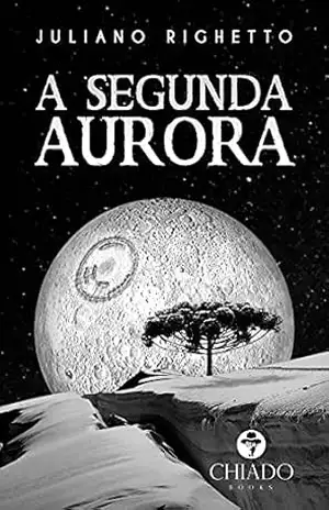A Segunda Aurora – Juliano Righetto