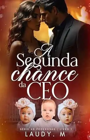 A Segunda Chance da CEO (AS PODEROSAS) – Laudy M