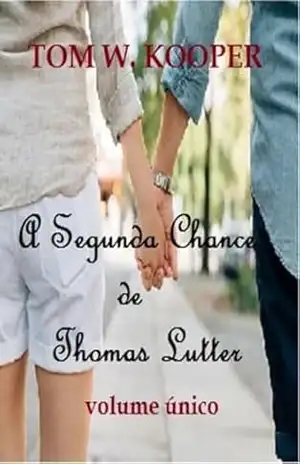 A Segunda Chance De Thomas Lutter – Tom W. Kooper