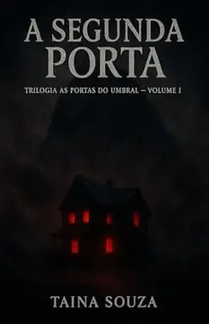 A Segunda Porta: Trilogia As Portas do Umbral — Volume I – Taina Souza