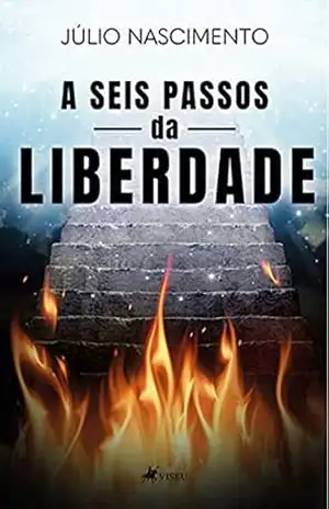 A seis passos da liberdade – Júlio Nascimento