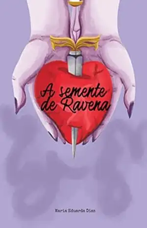 A Semente de Ravena – Maria Eduarda Dias