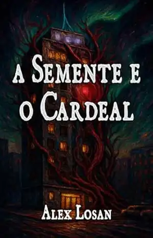 A Semente e o Cardeal – Alex Losan