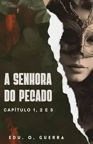 A Senhora do Pecado: Capítulo 1 2 3 - Edu. O. Guerra