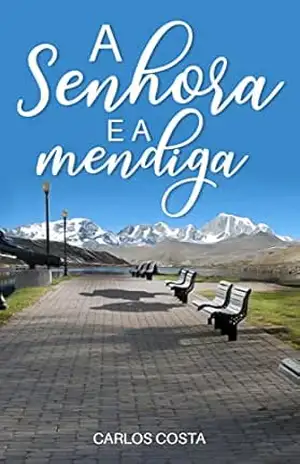 A Senhora e a Mendiga – Carlos Augusto Costa