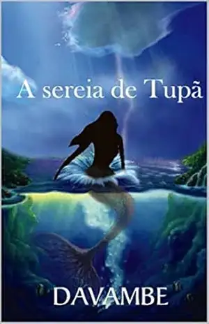 A Sereia de Tupã – Davambe