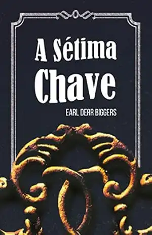 A Sétima Chave – Earl Derr Biggers