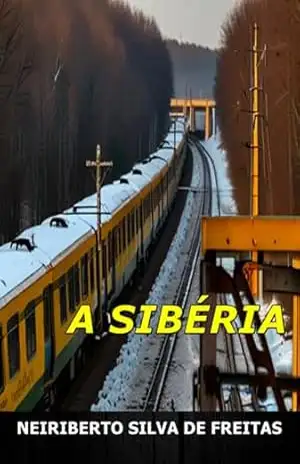 A Sibéria – Neiriberto Silva De Freitas
