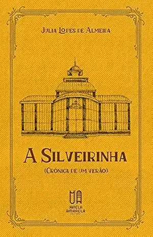 A Silveirinha: Crônica de um verão – Julia Lopes de Almeida