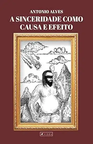 A sinceridade como Causa e Efeito – Antonio Alves