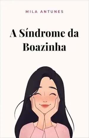 A Síndrome da Boazinha – Mila Antunes