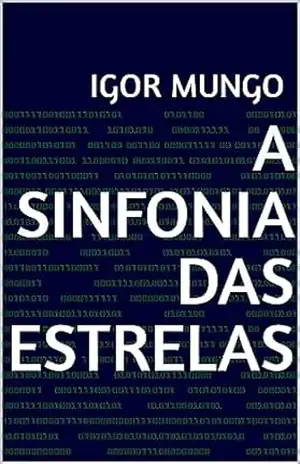 A Sinfonia das Estrelas – Igor Mungo