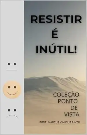 A SINGULARIDADE ESTÁ MAIS PRÓXIMA DO QUE VOCÊ IMAGINA.: PREPARE–SE PARA A ERA DA IA E DOMINE O FUTURO DOS NEGÓCIOS. (Coleção Ponto de Vista Livro 1) – MARCUS PINTO