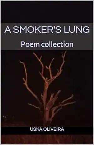 A Smoker’s Lung: Poem collection – Uska Oliveira