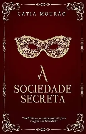 A sociedade secreta - Catia Mourão