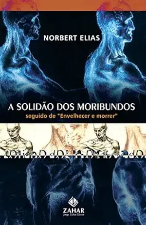 A Solidão dos Moribundos - Nobert Elias