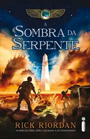 A sombra da Serpente (As crônicas dos Kane Livro 3) – Rick Riordan