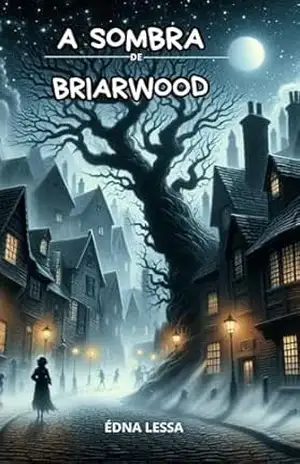 A Sombra de Briarwood: Reflete as profundas e dolorosas verdades que Lucas descobre sobre sua família. – Èdna  Lessa