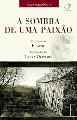 A sombra de uma paixão – Tanya Oliveira
