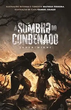 A Sombra do Condenado - Jader Miani