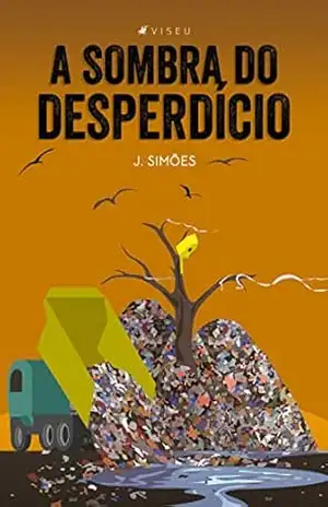 A Sombra do Desperdício – J. Simões