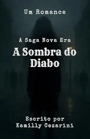 A Sombra do Diabo (A Nova Era Livro 2) – Kamilly Cezarini
