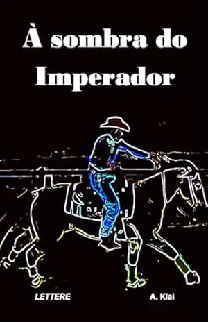 À sombra do Imperador - Aparecido Klai