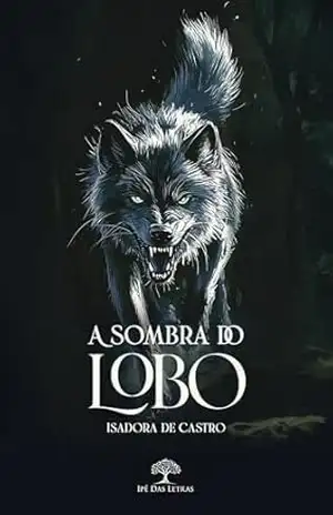 A sombra do lobo – Isadora de Castro