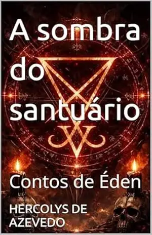 A sombra do santuário: Contos de Éden – HERCOLYS DE AZEVEDO