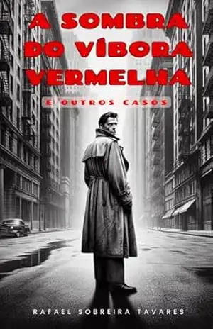A SOMBRA DO VÍBORA VERMELHA E OUTROS CASOS – RAFAEL S. TAVARES