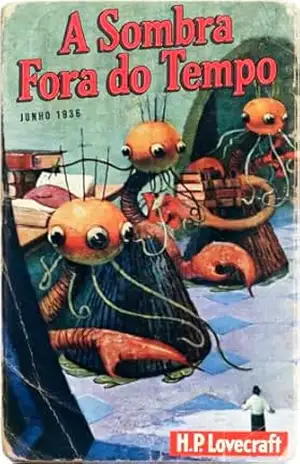 A Sombra Fora do Tempo: Edição Crítica e Anotada (Biblioteca Lovecraftiana) – H.P. Lovecraft