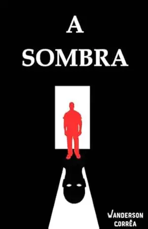 A Sombra – Wanderson Corrêa