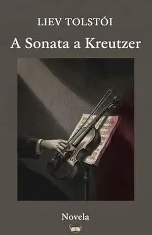 A Sonata a Kreutzer – Liev Tolstói