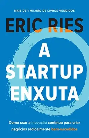 A startup enxuta - Eric Ries