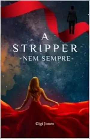 A Stripper – Nem Sempre – Gigi Jones