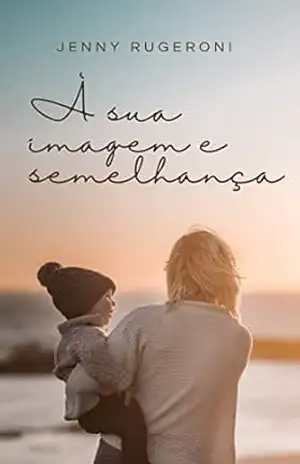 À sua imagem e semelhança – Jenny  Rugeroni