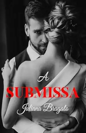 A Submissa – Juliana  Bragato