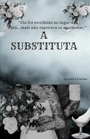 A substituta – Quésia  Cristina